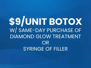 $9 per unit of Botox with same-day purchase of Diamond Glow treatment or syringe of filler